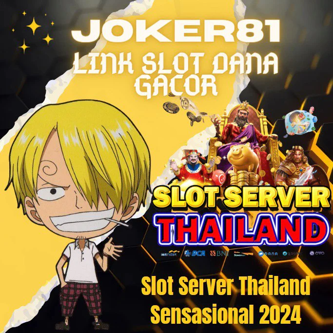 Joker81 - Situs Gacor Slot Dana & Slot Server Thailand 2024